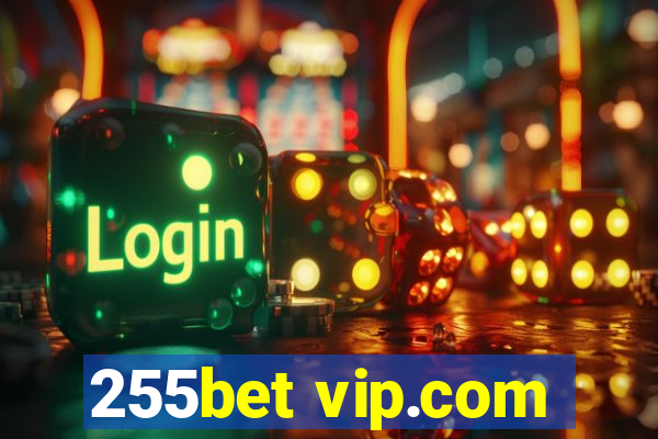 255bet vip.com